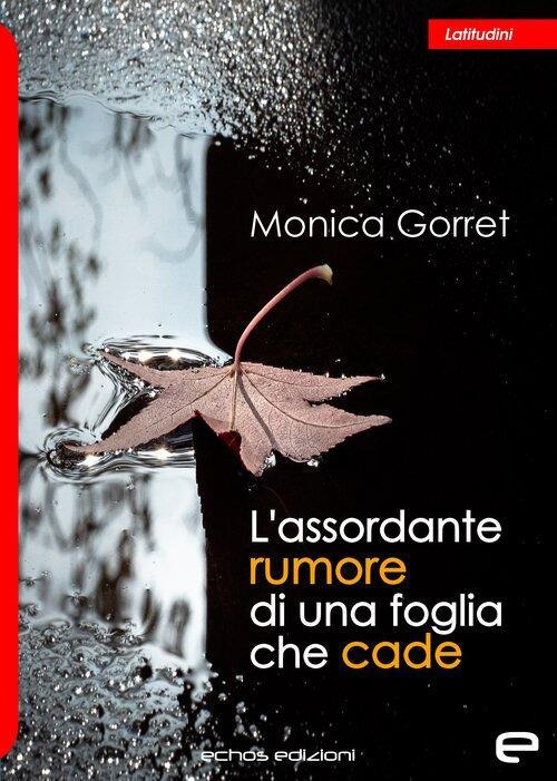 Presentazione del libro: L'assordante rumore di una foglia